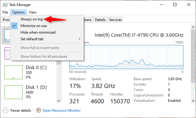 Enabling "Always on top" mode in the Task Manager.