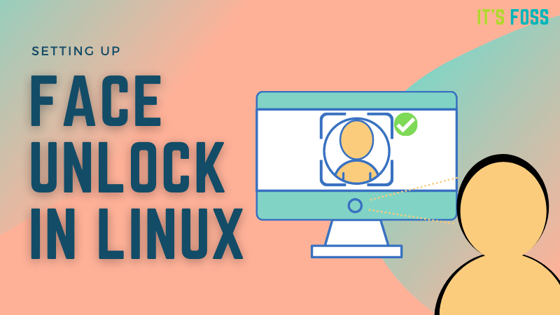Face Unlock In Linux