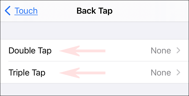 In Back Tap settings, select "Double Tap" or "Triple Tap."