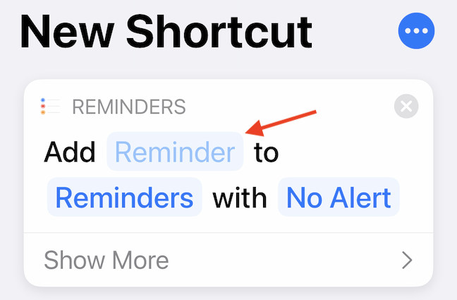 Tap the "Reminder" button to customize the shortcut input.