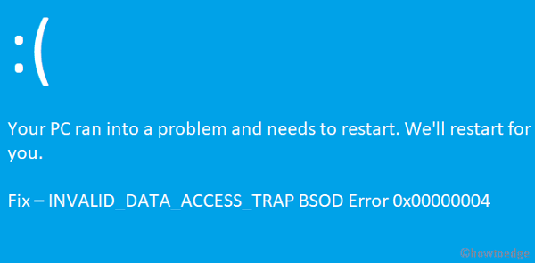 INVALID_DATA_ACCESS_TRAP ข้อผิดพลาด BSOD 0x00000004