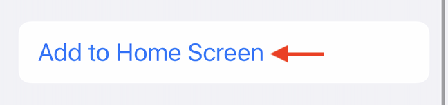 Tap the "Add to Home Screen" button to create a home screen shortcut.