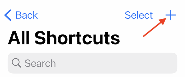 Tap Plus button to create a new shortcut in Shortcuts app.