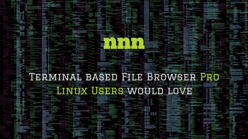 nnn: Terminal based file browser for Pro Linux users