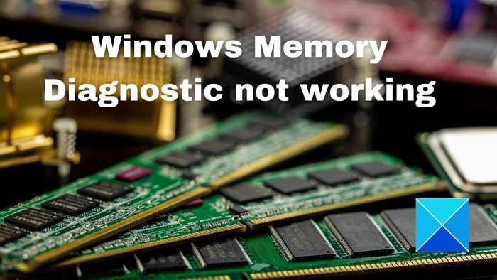 Windows Memory Diagnostic not working