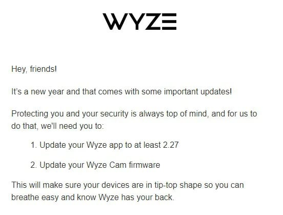 Screenshot of an email from Wyze: "Protecting you and your security is always top of mind, and for us to do that, we'll need you to update your Wyze app and update your Wyze Cam firmware. This will make sure your devices are in tip-top shape so you can breathe easy and know Wyze has your back."