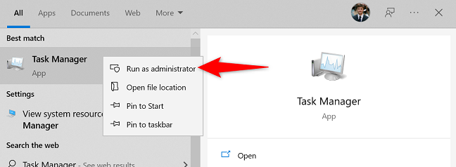 Right-click Task Manager and choose "Run as administrator."
