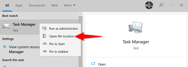 Right-click Task Manager and choose "Open File Location."