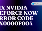 Fix-NVIDIA-GeForce-Now-Error-Code-0X0000F004
