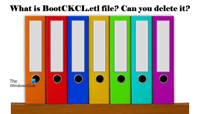 What is BootCKCL.etl file