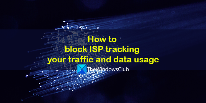 block ISP tracking your traffic and data usage